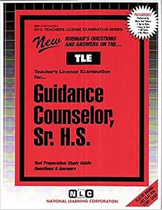 Guidance Counselor: Senior High School (Teachers License Examination Series, Gt-3)(Passbooks)