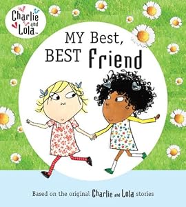 Charlie and Lola: My Best, Best Friend