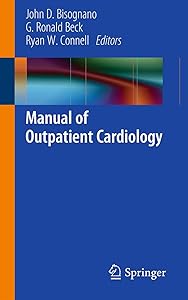 Manual of Outpatient Cardiology by John D. Bisognano
