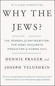 Why the Jews?: The Reason for Antisemitism