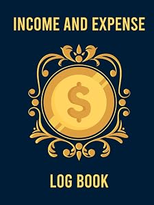Income and Expense Log Book: Log Your Income And Expenses With Ease Using This Log Book For Small Business And Personal Finance. by A&G Business Solutions