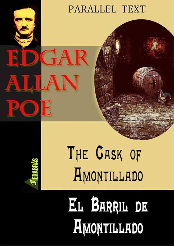 THE CASK OF AMONTILLADO / EL BARRIL DE AMONTILLADO hiperlinked parallel text ENGLISH / SPANISH (Spanish Edition) by EDGAR ALLAN POE