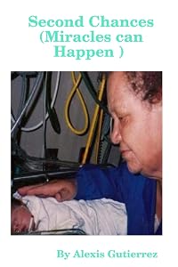 Second Chances (Miracles can Happen ) by Alexis Gutierrez