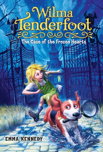 Wilma Tenderfoot: The Case of the Frozen Hearts by Emma Kennedy