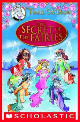 Thea Stilton Special Edition: The Secret of the Fairies