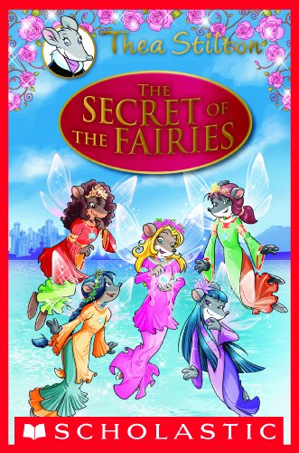 Thea Stilton Special Edition: The Secret of the Fairies by Thea Stilton