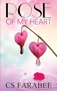 Rose Of My Heart by Carol Farabee