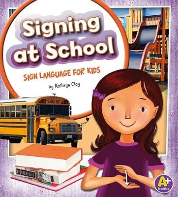 Signing at School: Sign Language for Kids