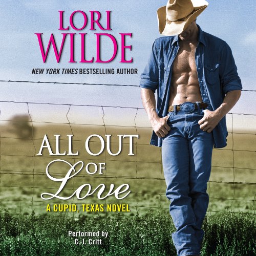 All Out of Love: A Cupid, Texas Novel by Lori Wilde