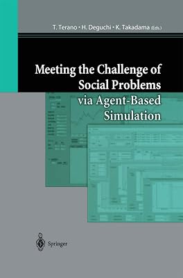 Meeting the Challenge of Social Problems via Agent-Based Simulation: Post-Proceedings of the Second International Workshop on Agent-Based Approaches in Economic and Social Complex Systems