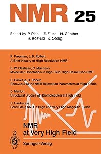 NMR at Very High Field (NMR Basic Principles and Progress) by R. Freeman E. W. Bastiaan D. Canet