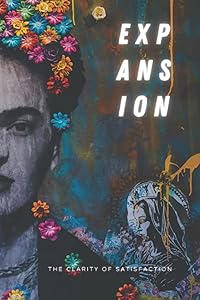 Expansion: The Clarity of Satisfaction by Empress Unicorn Ink