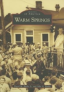 Warm Springs (GA) (Images of America) by David M. Burke Jr.