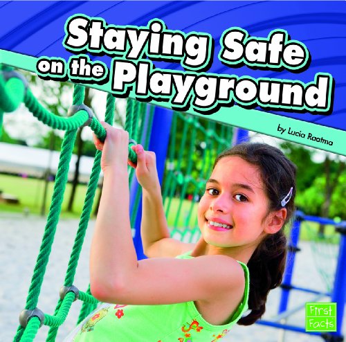 Staying Safe on the Playground by Lucia Raatma