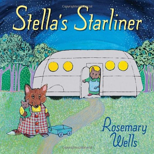 Stella's Starliner by Rosemary Wells 
			
			
		
		
		
       	 
       		
       			(Author, Illustrator)