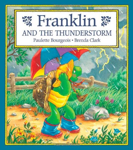 Franklin and the Thunderstorm (Franklin) by Paulette Bourgeois
