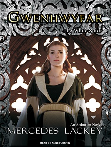 Gwenhwyfar: The White Spirit by Mercedes Lackey