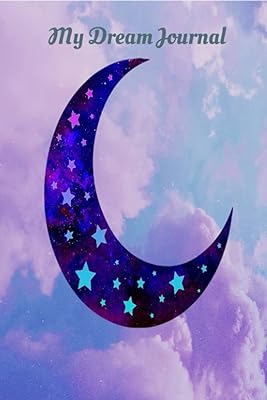 My Dream Journal: Unlocking Your Dreams Through Interpretation and Reflection.