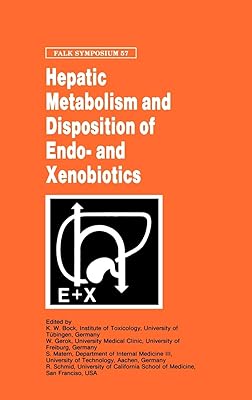 Hepatic Metabolism and Disposition of Endo- and Xenobiotics (Falk Symposium, 57)