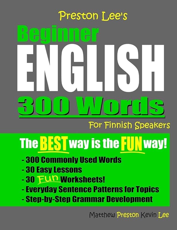 Preston Lee's Beginner English 300 Words For Finnish Speakers (Preston Lee's English For Finnish Speakers) by Kevin Lee