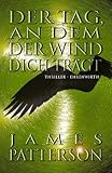 Der Tag, an dem der Wind dich trägt - James Patterson