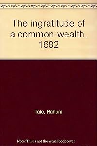 The ingratitude of a common-wealth 1682,