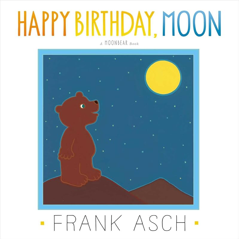Happy Birthday, Moon (Moonbear) by Frank Asch