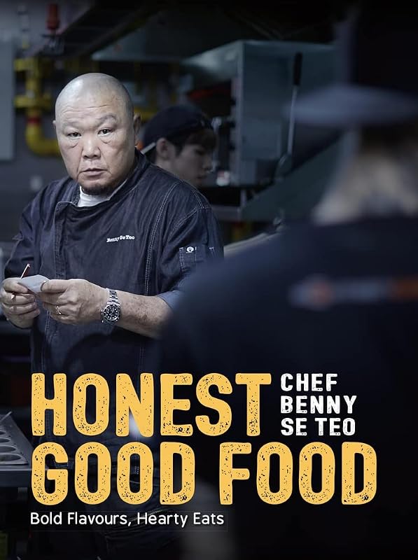 Honest Good Food: Bold Flavours, Hearty Eats by Benny Se Teo