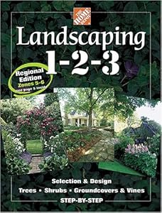 Landscaping 1-2-3: Regional Edition: Zones 5-6 (Home Depot ... 1-2-3)