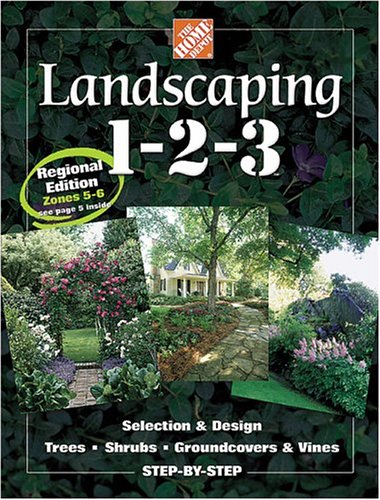Landscaping 1-2-3: Regional Edition: Zones 5-6 (Home Depot ... 1-2-3) by Jo Kellum