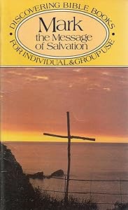 Mark: The Message of Salvation (Discovering Bible books) by John Balchin
