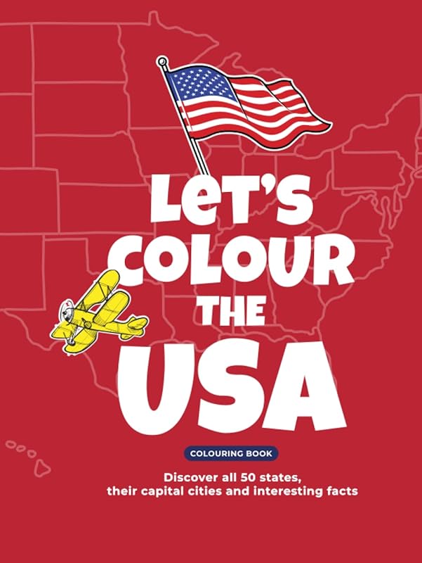 Let’s Color the USA Coloring Book. Discover all 50 states, their capital cities and interesting facts: A Fun mix of Coloring Pages and Activities for Kids from ages 4 - 8 by Dave and Dulcie