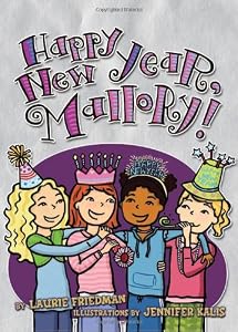 Happy New Year, Mallory! by Laurie Friedman  ,