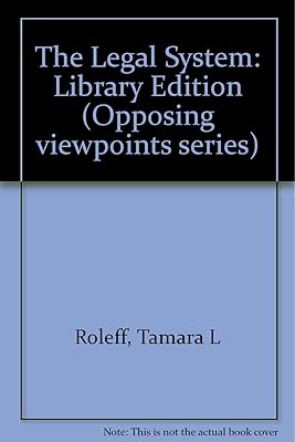 The Legal System: Opposing Viewpoints