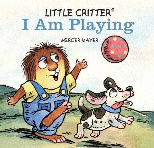 Little Critter&reg; I Am Playing by Mercer Mayer
