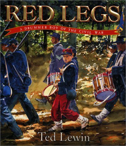 Red Legs: A Drummer Boy of the Civil War by Ted Lewin