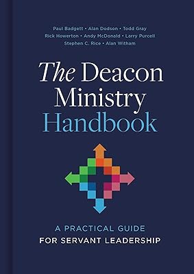 The Deacon Ministry Handbook: A Practical Guide for Servant Leadership