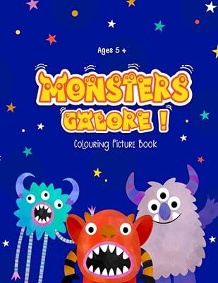 Monsters Galore! Colouring Picture Book: Monsters Colouring within-the-lines Activity Picture book for Kids ages 5 and up (Galore! Colouring Book Series)
