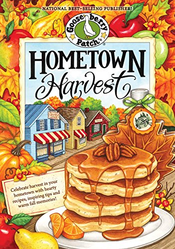 Hometown Harvest Cookbook by Gooseberry Patch