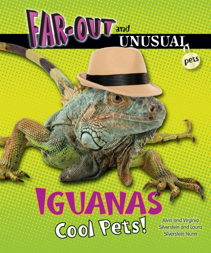 Iguanas: Cool Pets! by Alvin Silverstein