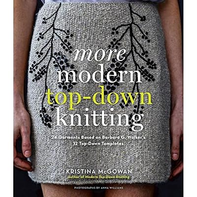 More Modern Top-Down Knitting: 24 Garments Based on Barbara G. Walker's 12 Top-Down Templates