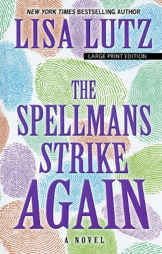 The Spellmans Strike Again by Lisa Lutz