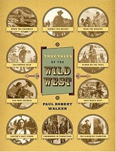 True Tales Of The Wild West