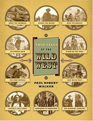 True Tales Of The Wild West