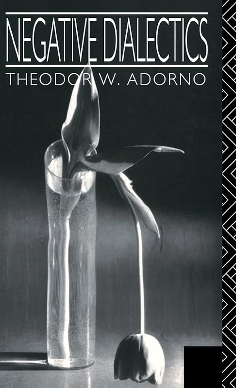 Negative Dialectics by Theodor W. Adorno