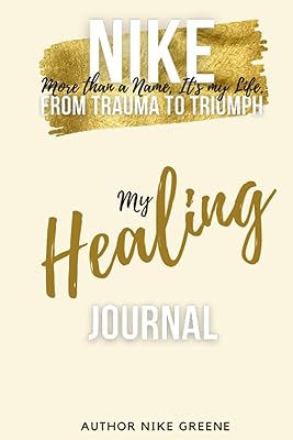 Nike, More than A Name It's My Life, My Healing Journal