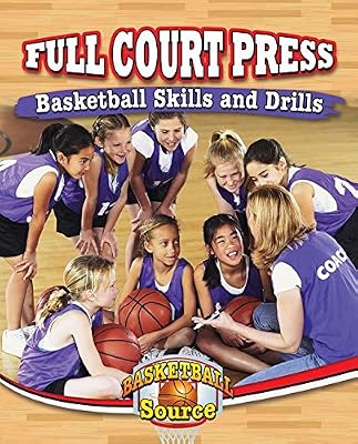 Full Court Press: Basketball Skills and Drills (Basketball Source)