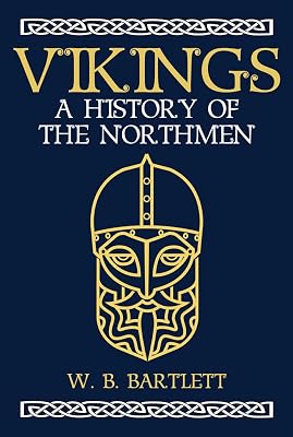 Vikings: A History of the Northmen