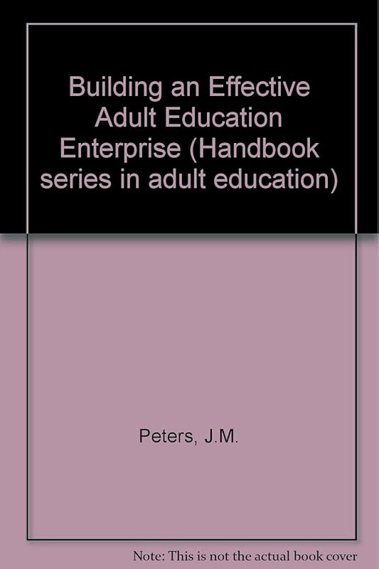 Building an Effective Adult Education Enterprise by John Marshall Peters