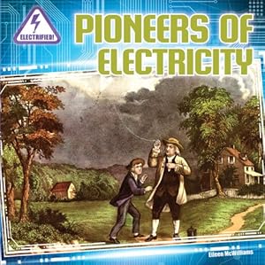 Pioneers of Electricity by Eileen McWilliams